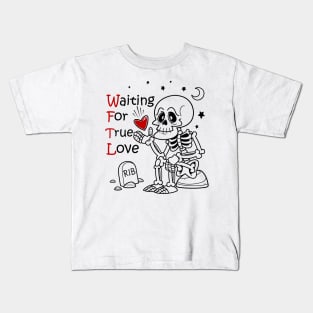 waiting for true love Kids T-Shirt